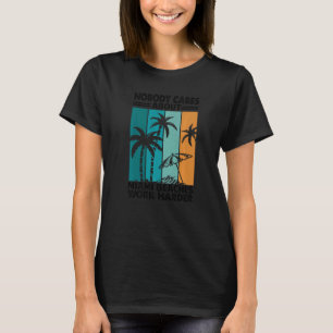 Camiseta A nadie le importa que las playas de Miami trabaje
