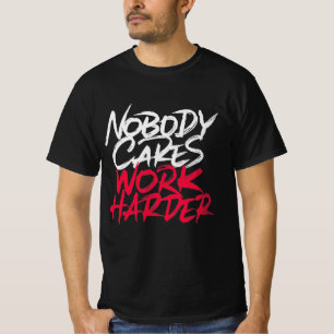 Camiseta A nadie le importa trabajar más duro