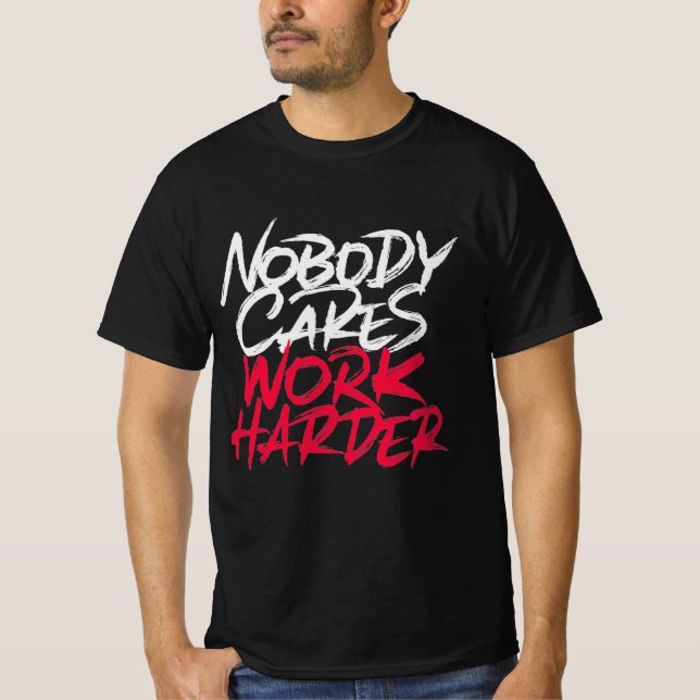Camiseta A nadie le importa trabajar más duro (Anverso)