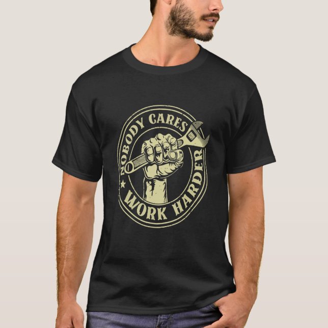 Camiseta A nadie le importa trabajar más duro ingeniero mec (Anverso)