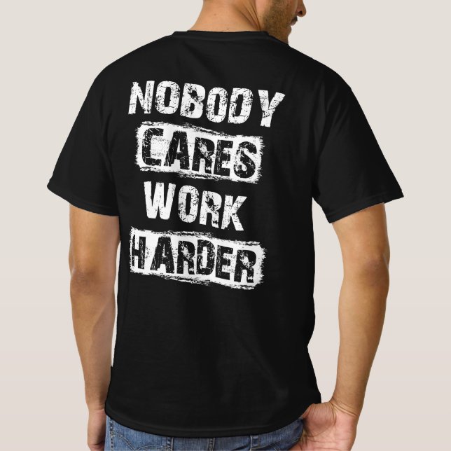 Camiseta A nadie le importa trabajar más que motivaciones (Reverso)