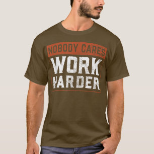 Camiseta A nadie le importa trabajar más trabajo Divertido