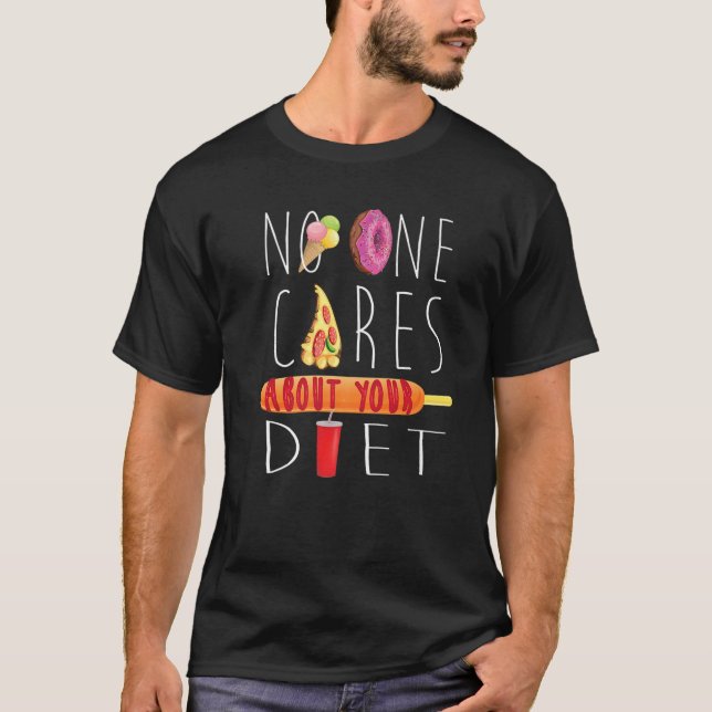 Camiseta A nadie le importa tu dieta | Guay Pro Food Gift (Anverso)
