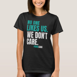 Camiseta A nadie nos gusta, no nos importa el filósofo moti