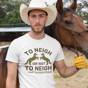 Camiseta A Neigh O No A Neigh Eso Es Ecuestre