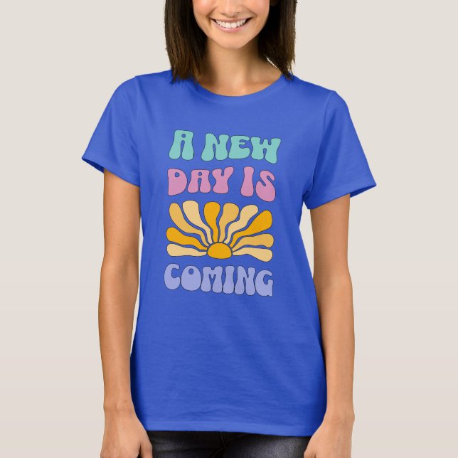 Camiseta A New Day is Coming (Anverso)