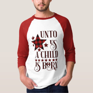 Camiseta A Nosotros Un Niño Nació Navidades