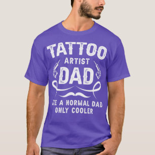 Camiseta A papá artista del tatuaje le gusta que solo se en