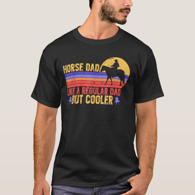Camiseta A papá caballo le gusta el papá normal pero el día (Anverso)