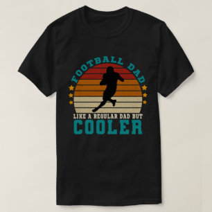 Camiseta A papá de fútbol le gusta un papá común pero más f