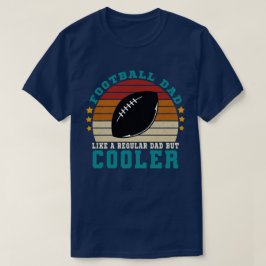 Camiseta A papá de fútbol le gusta un papá común pero más f