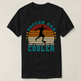 Camiseta A papá de fútbol le gusta un papá común pero más f