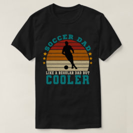 Camiseta A papá de fútbol le gusta un papá común pero más f