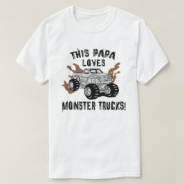 Camiseta A Papa le encantan los camiones de Monster