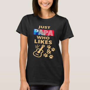 Camiseta A Papa Le Gustan Los Guitaristas Y Perros Guitaris