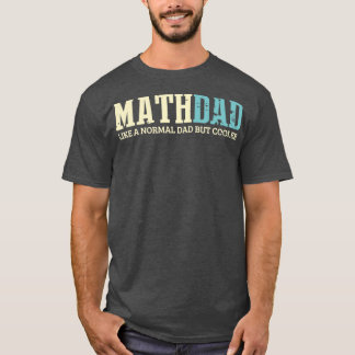 Camiseta A papá matemático le gusta papá normal pero papá d