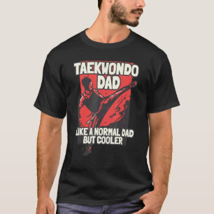 Camiseta A Papá Taekwondo Le Gusta Un Papá Normal Pero Más 