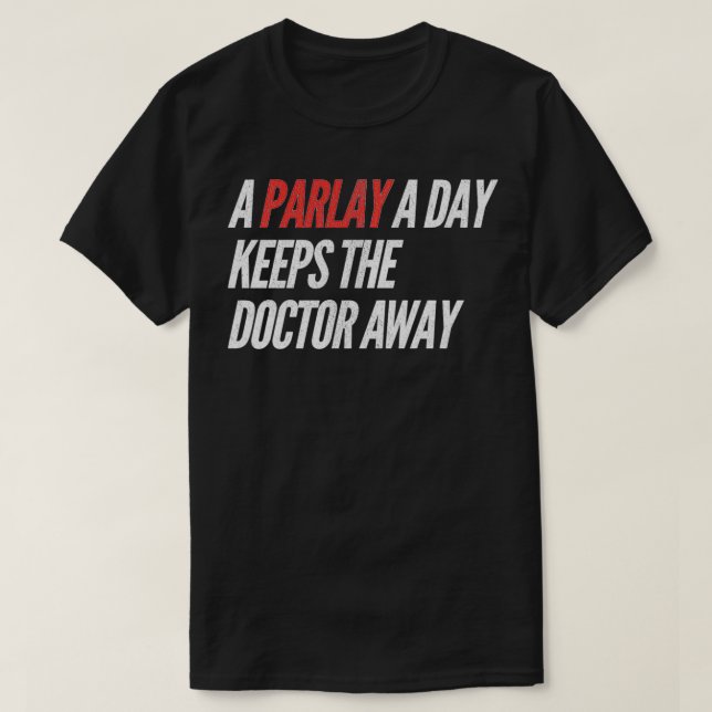 Camiseta A Parlay A Day Funny Gambling Sports Betting  (Diseño del anverso)
