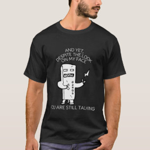 Camiseta A pesar de la mirada en mi cara