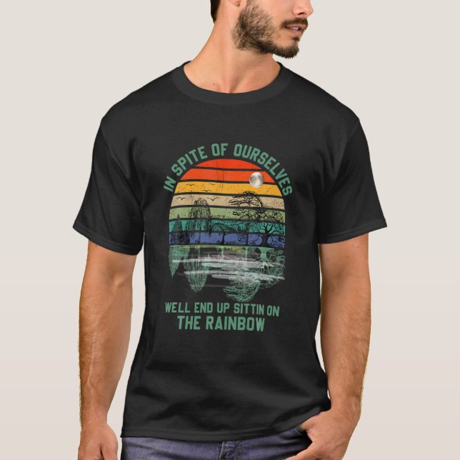 Camiseta A pesar de nosotros mismos terminaremos sentados e (Anverso)