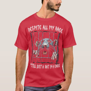 Camiseta A Pesar De Toda Mi Rabia, Sigo Siendo Solo Una Rat