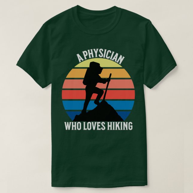 Camiseta A Physician Who Loves Hiking Retro (Diseño del anverso)