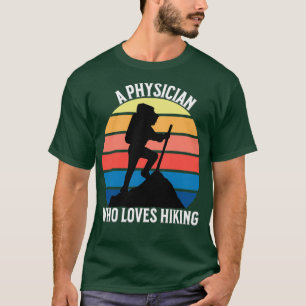 Camiseta A Physician Who Loves Hiking Retro