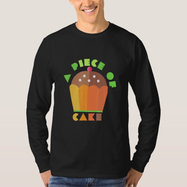 Camiseta A Piece Of Cake  Cake   baker clothes  easy job (Anverso)