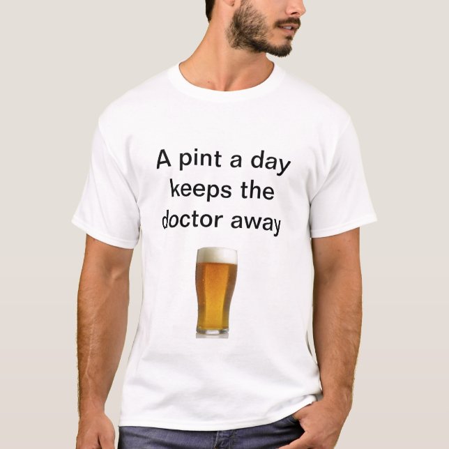 Camiseta A pint a day keeps the doctor away (Anverso)