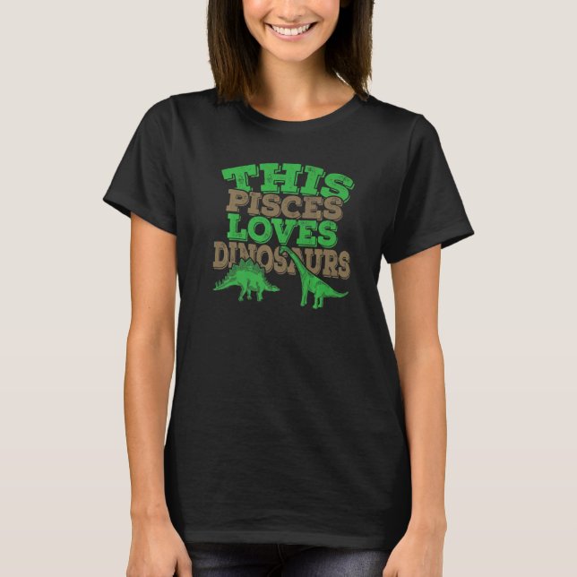 Camiseta A Pisces Le Encantan Los Dinosaurios (Anverso)