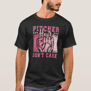 Camiseta A Pitcher Hair no le importa el Chica de Softball