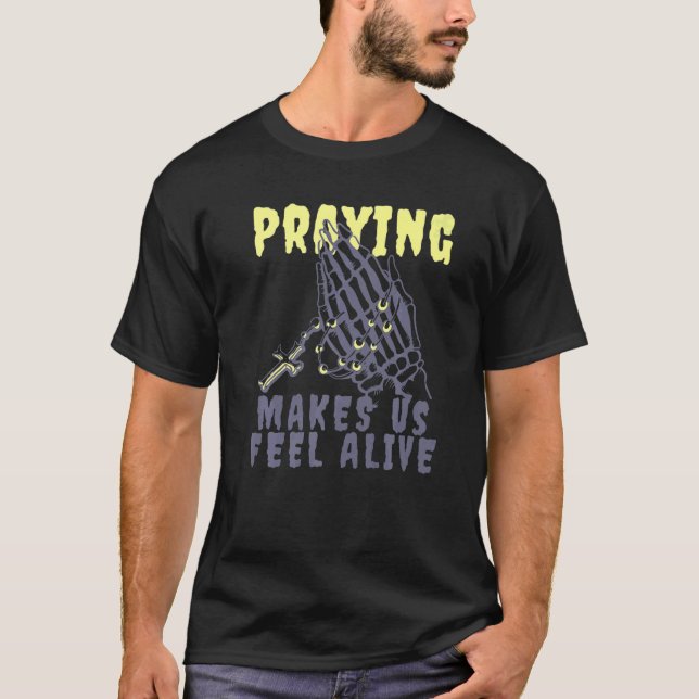 Camiseta A Prayer makes me Feel Alive Praying Grim Reaper S (Anverso)