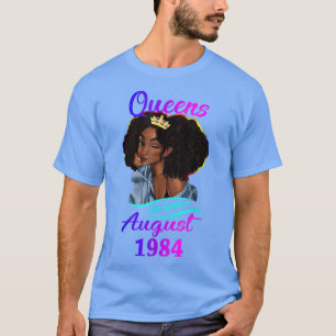 Camiseta A Queen are Born In August 1984 Happy 38th Birthda