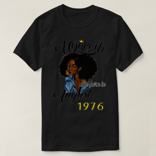 Camiseta A Queen Was Born in August 1976 Funny  (Diseño del anverso)