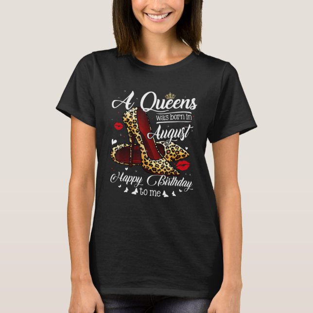 Camiseta A Queen Was Born In August Leopard High Heels Love (Anverso)