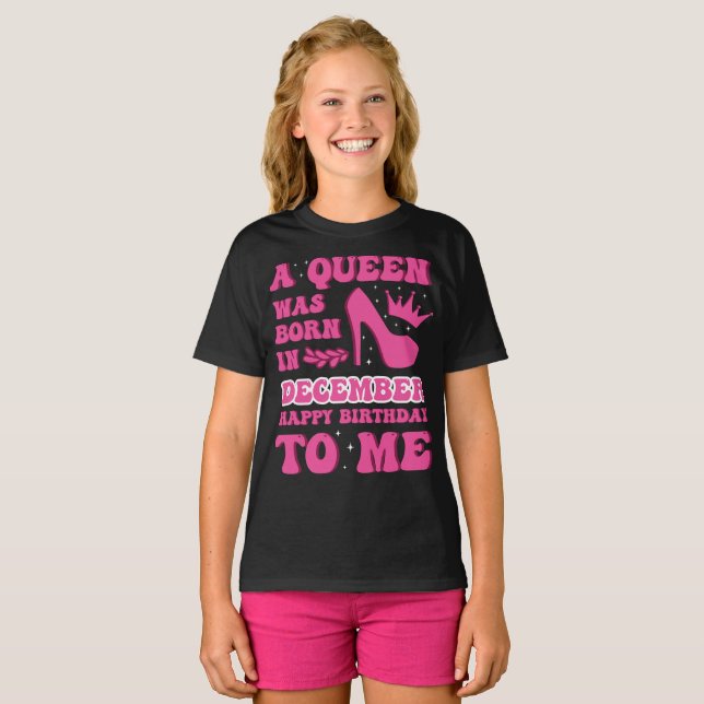 Camiseta A Queen Was Born in December – Happy Birthday (Anverso completo)