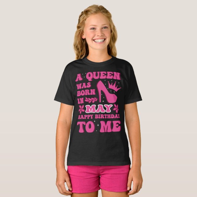 Camiseta A Queen Was Born in May – Happy Birthday (Anverso completo)