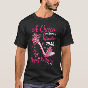 Camiseta A Queen Was Born In September 1946 Happy 76th Birt