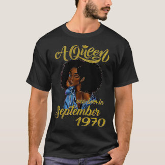 Camiseta A Queen Was Born in September 1970 51st Birthday 