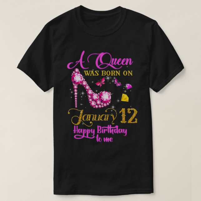 Camiseta A Queen Was Born on January 12, 12th January Birth (Diseño del anverso)