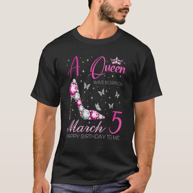 Camiseta A Queen Was Born on March 5 5th March Bday Party (Anverso)