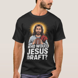 Camiseta A Quién Draftearía Jesús Divertido Fantasía Fútbol