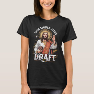 Camiseta A Quién Draftearía Jesús Fanático de Fútbol Fantas
