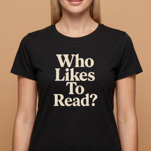 Camiseta ¿A quién le gusta leer? Lectura