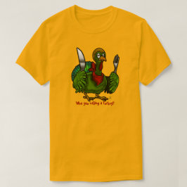 Camiseta ¿A Quién Llamas Turquía? Personalizado