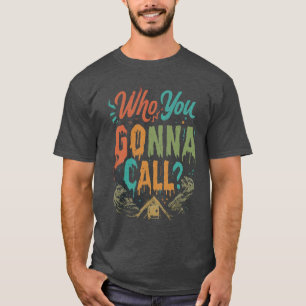 Camiseta A quién vas a llamar