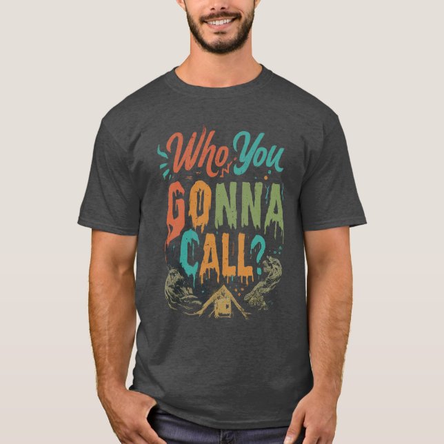 Camiseta A quién vas a llamar (Anverso)