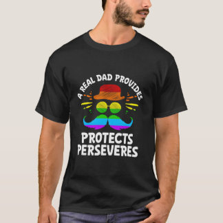 Camiseta A Real Dad Provides Protects Perseveres Positive Q