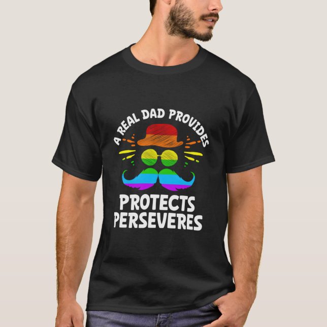 Camiseta A Real Dad Provides Protects Perseveres Positive Q (Anverso)