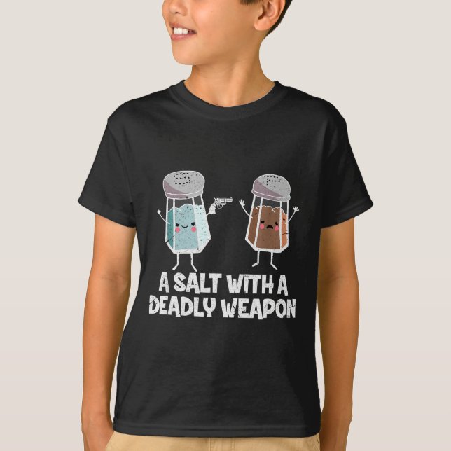 Camiseta A Salt With A Deadly Wean Funny Food Pun Gun Kawai (Anverso)